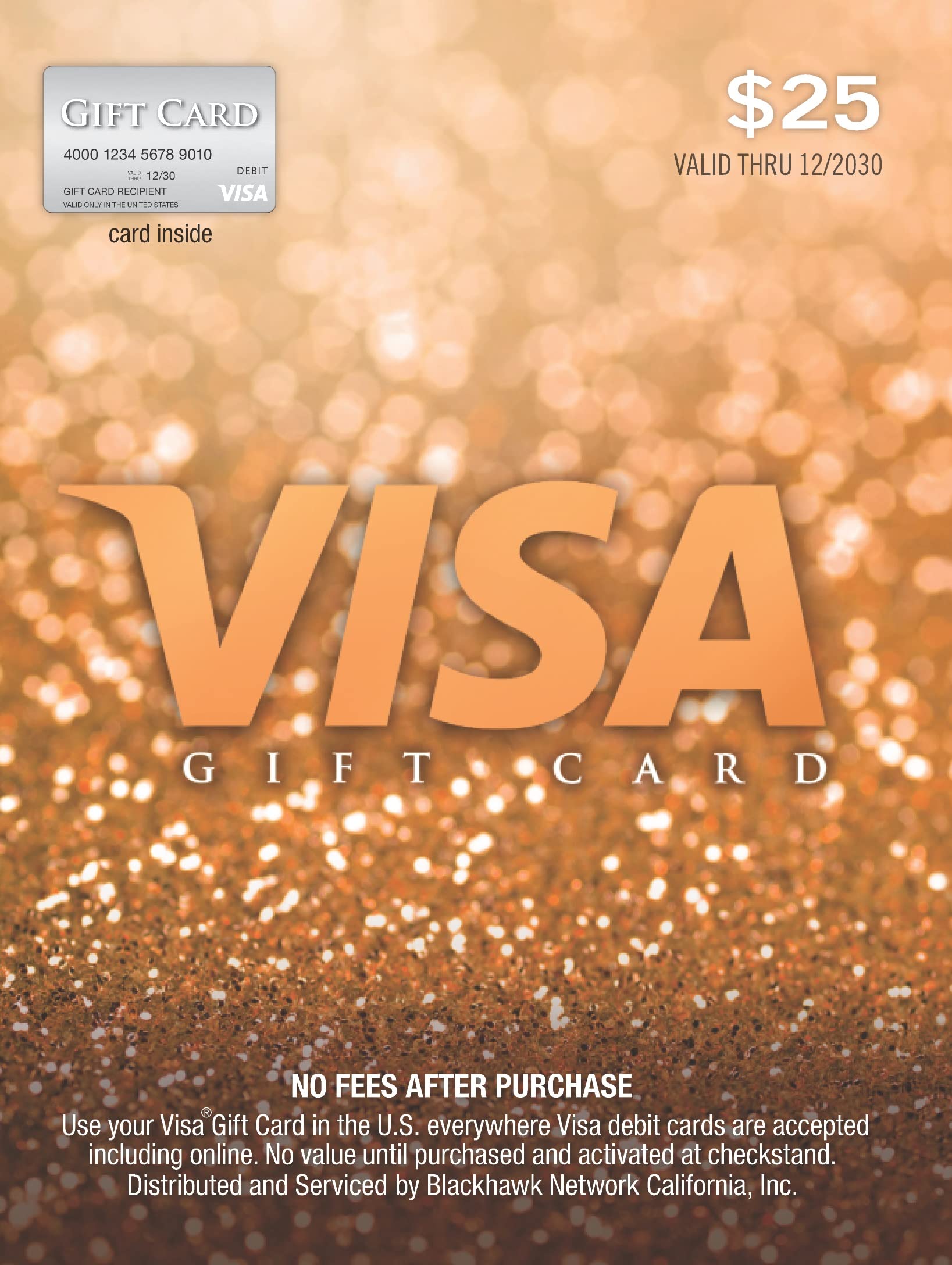 Visa $25 Gift Card for Online Shopping Plus $|95 Purchase Fee
Visa $25 Gift Card for Departments Stores Plus $|95 Purcha